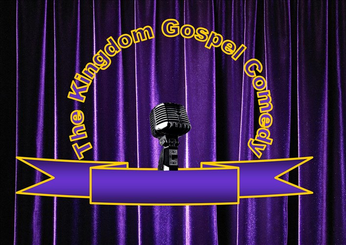 The Kingdom Gospel Comedy